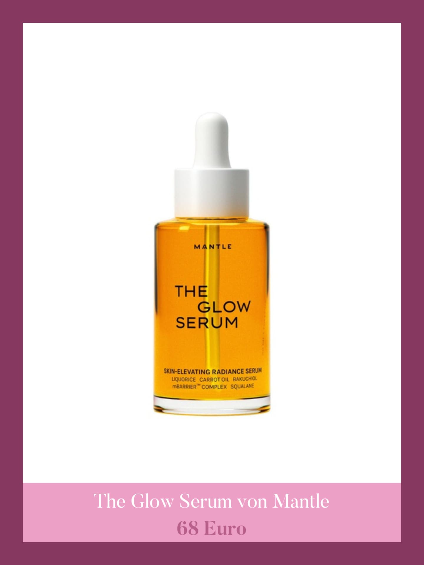 The Glow Serum von Mantle Mantle Skin Erfahrungen - The Glow Serum von Mantle